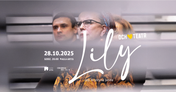 Lily, Och-Teatr, spektakl w Auli Artis